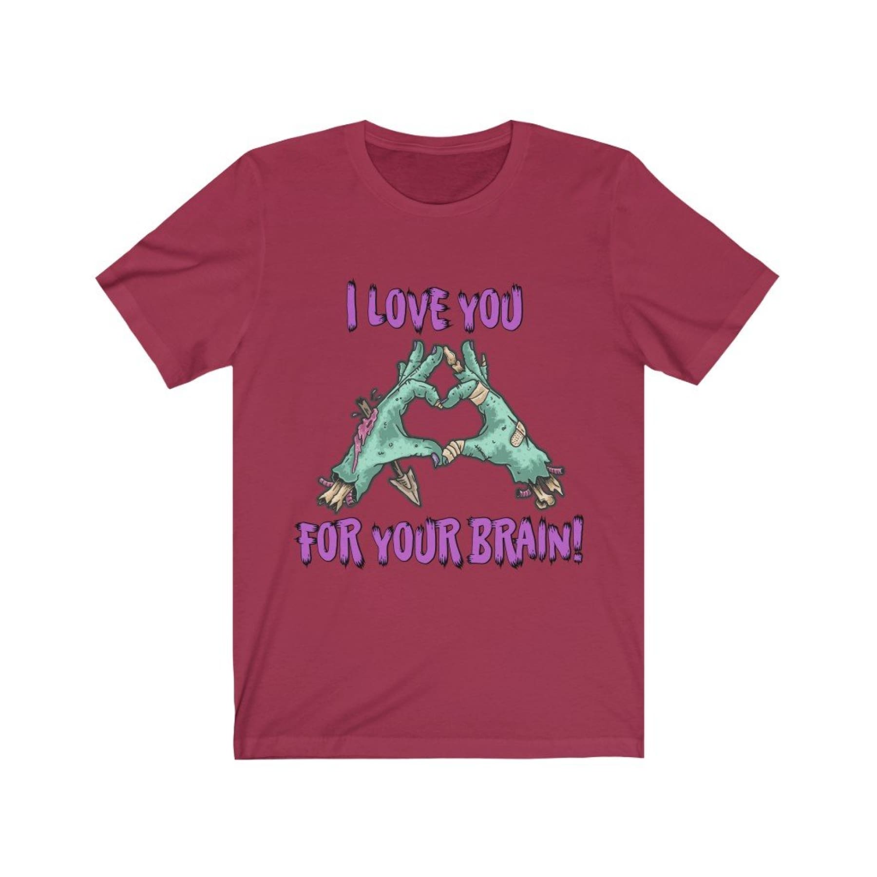 Zombie, I love you for your Brain! unisex Tee