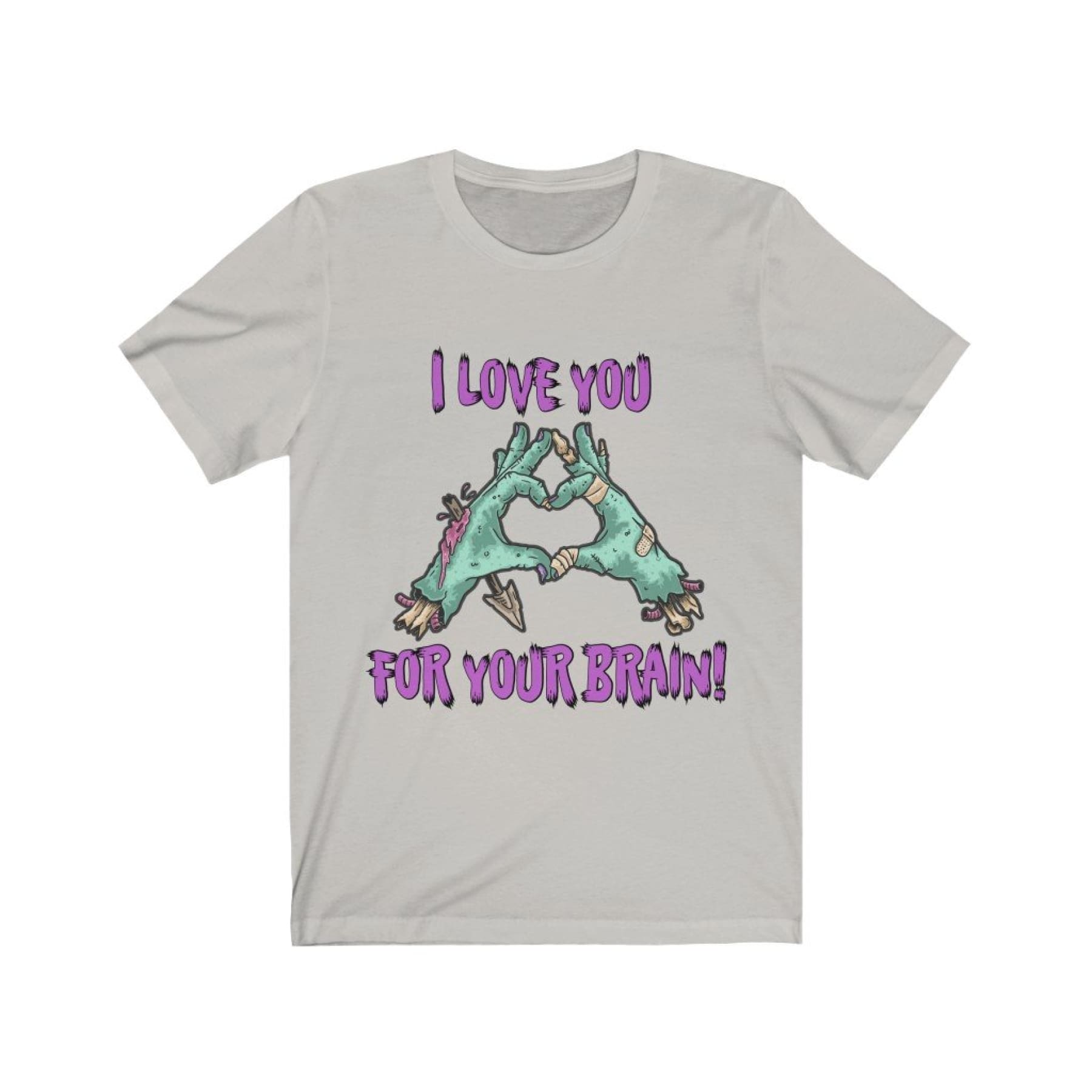 Zombie, I love you for your Brain! unisex Tee